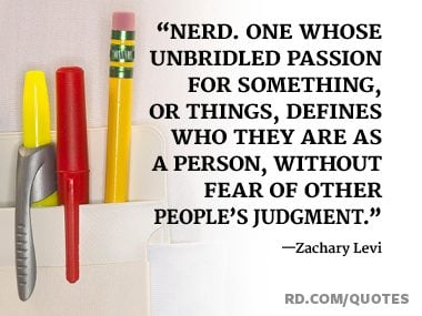 Awesome Nerd Quotes for Proud Geeks Everywhere | Reader's Digest