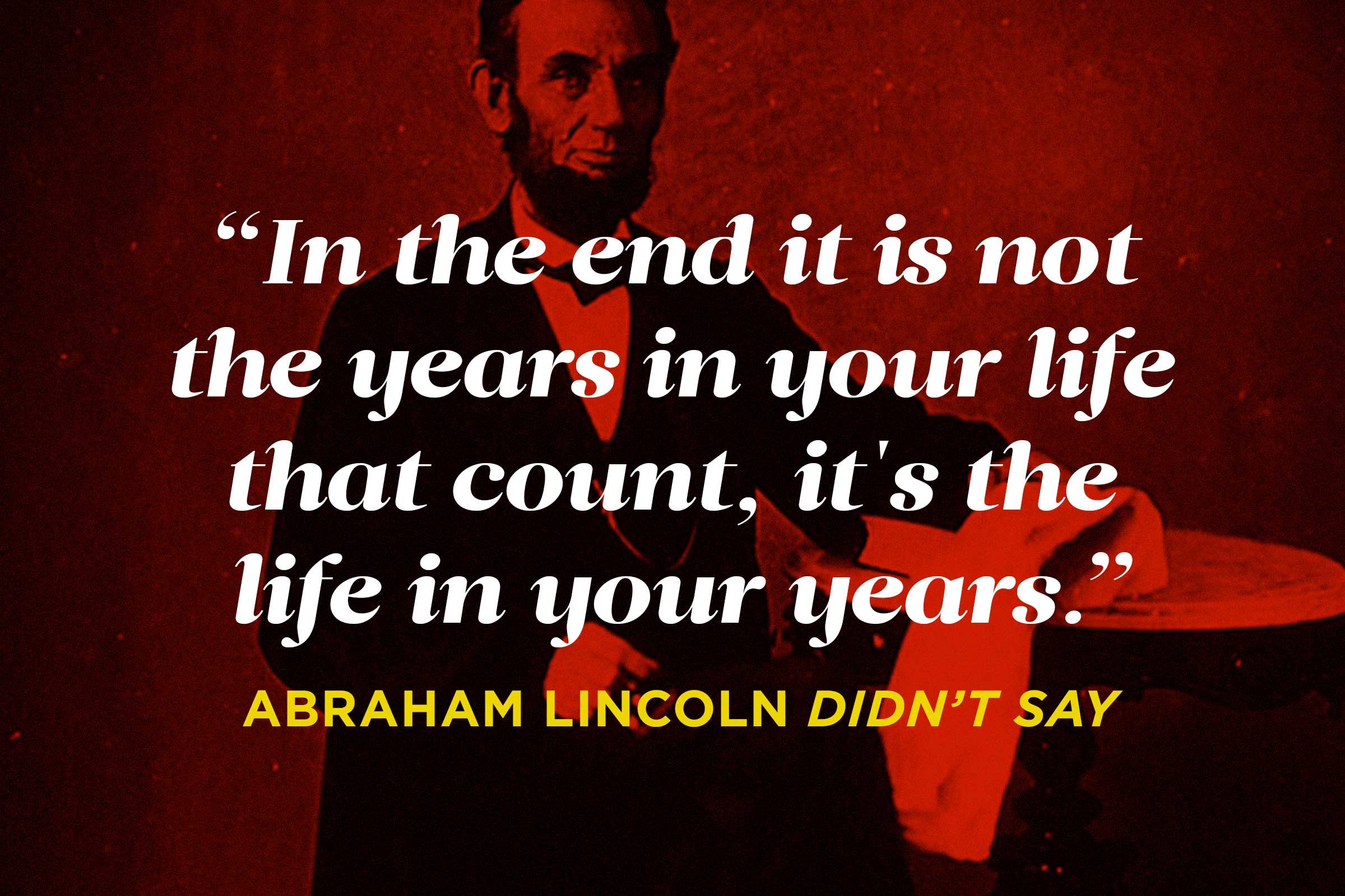 Lincoln and the life in your years