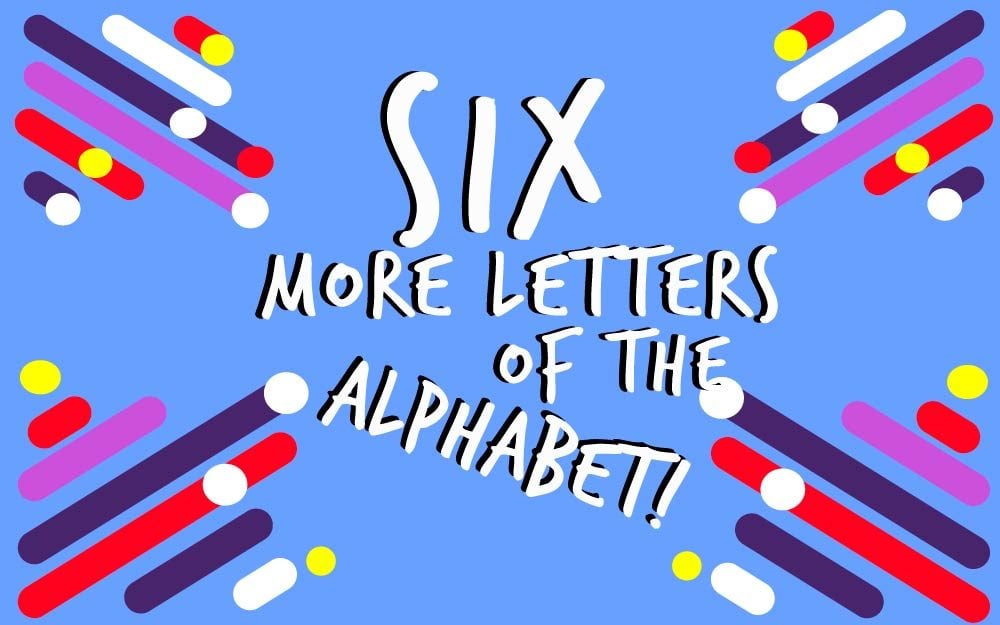 There Used to Be Six More Letters in Our Alphabet!