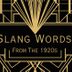 30 Slang Words from the 1920s That Are Worth Bringing Back