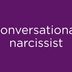 8 Signs You're a Conversational Narcissist