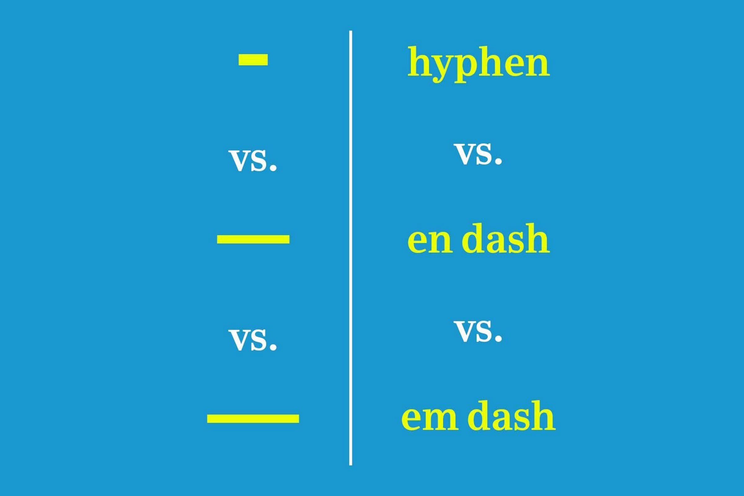 En Dash vs. Em Dash vs. Hyphen - How to Properly Use Them
