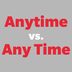 Anytime vs. Any Time: How to Tell the Difference