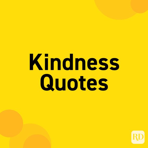 50 Kindness Quotes That Will Stay With You | Reader's Digest