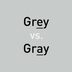 Grey vs. Gray: Which Is Correct?