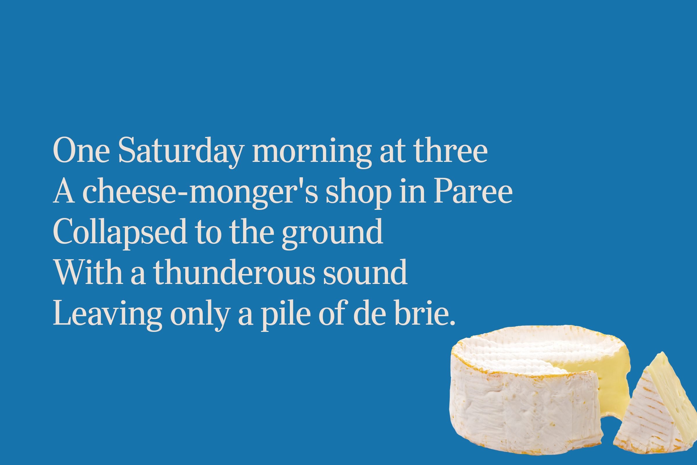 Brie cheese limerick for clever people