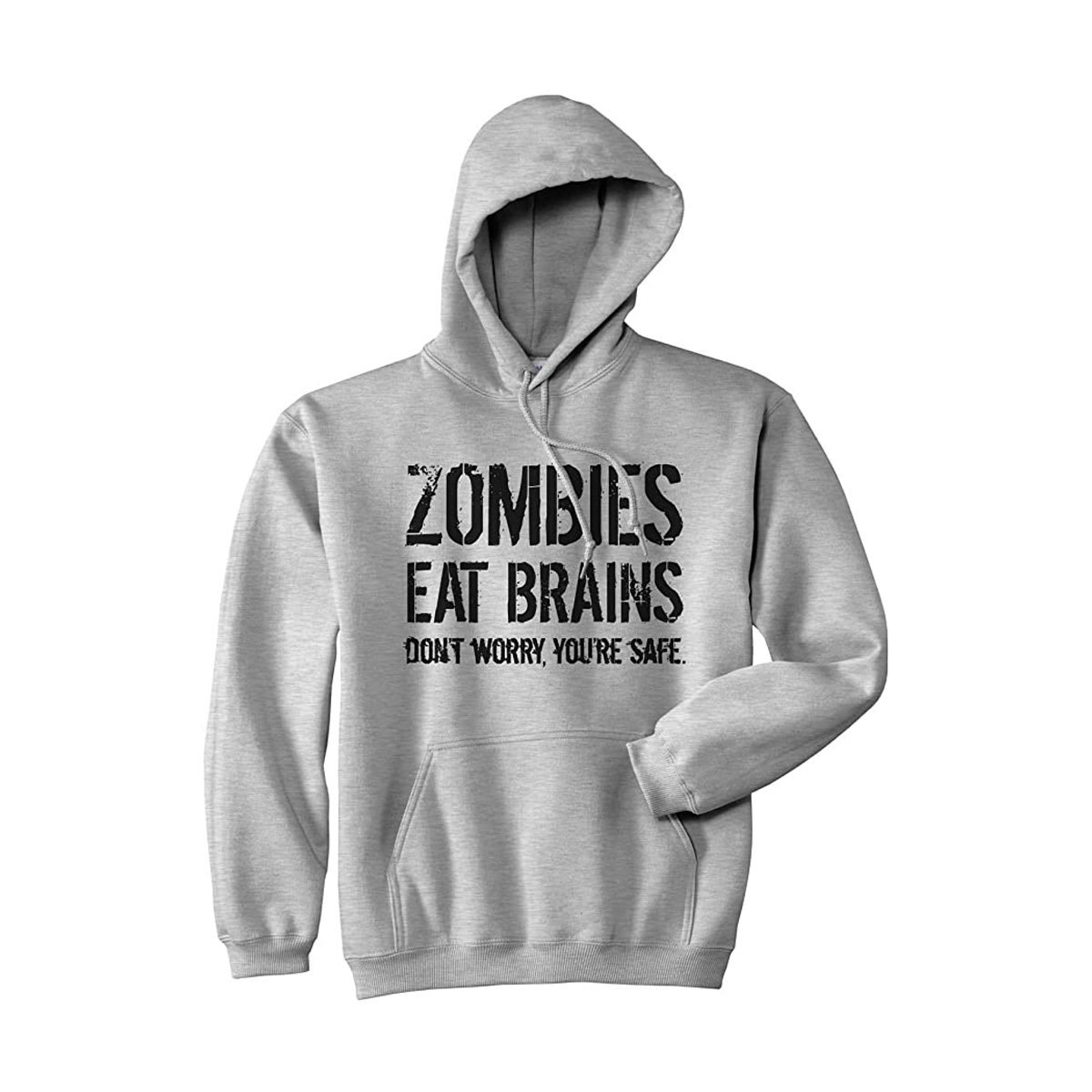 Zombies Eat Brains Don't Worry, You're Safe Sweatshirt