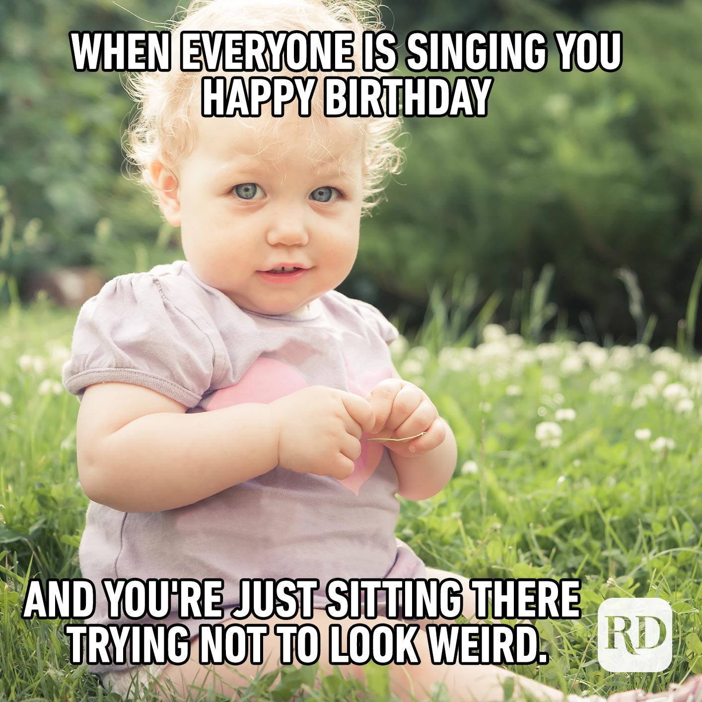 When everyone is singing you Happy Birthday and you're just sitting there trying not to look weird.