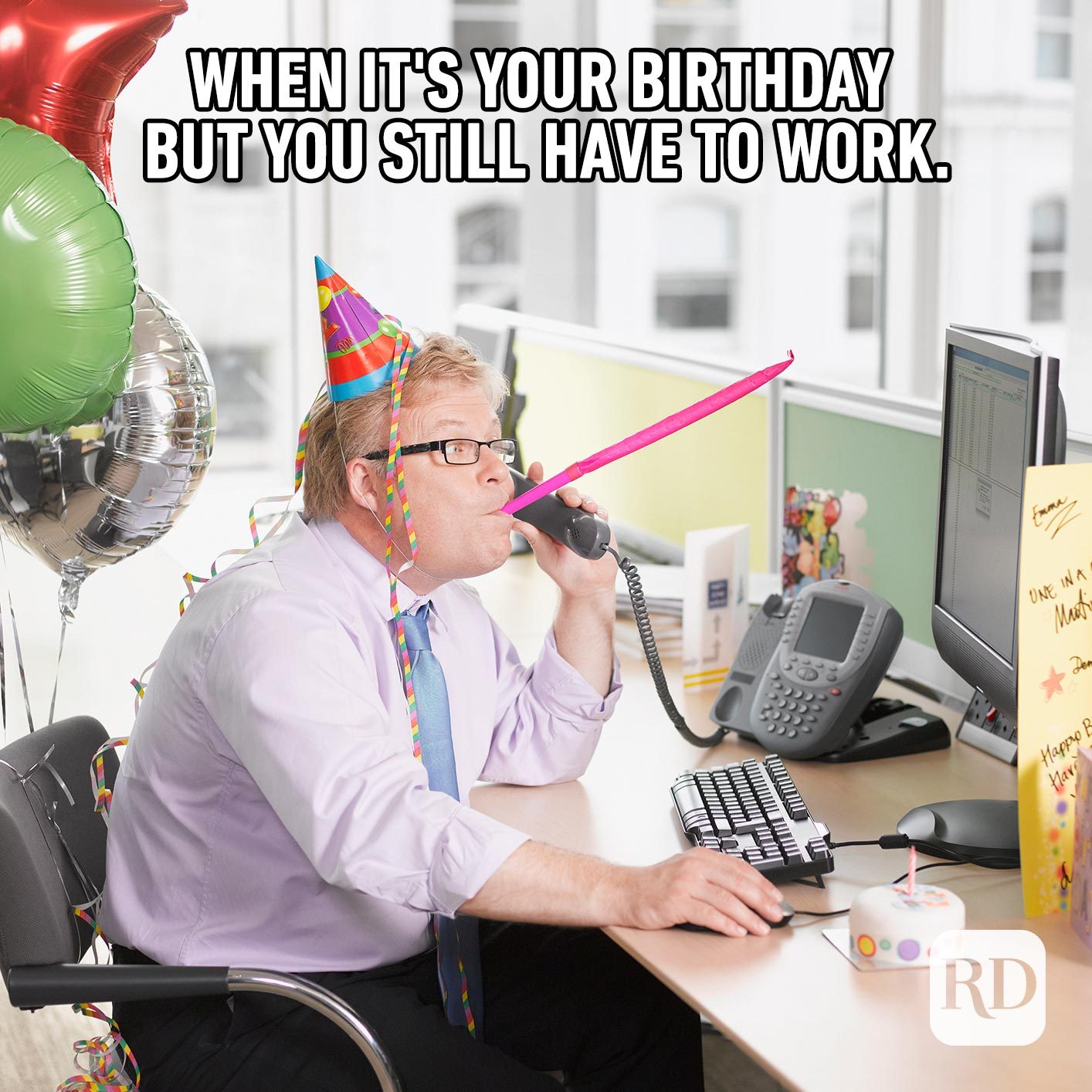 When it's your birthday but you still have to work.