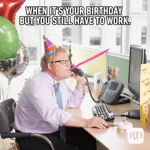 30 of the Funniest Happy Birthday Memes | Reader's Digest