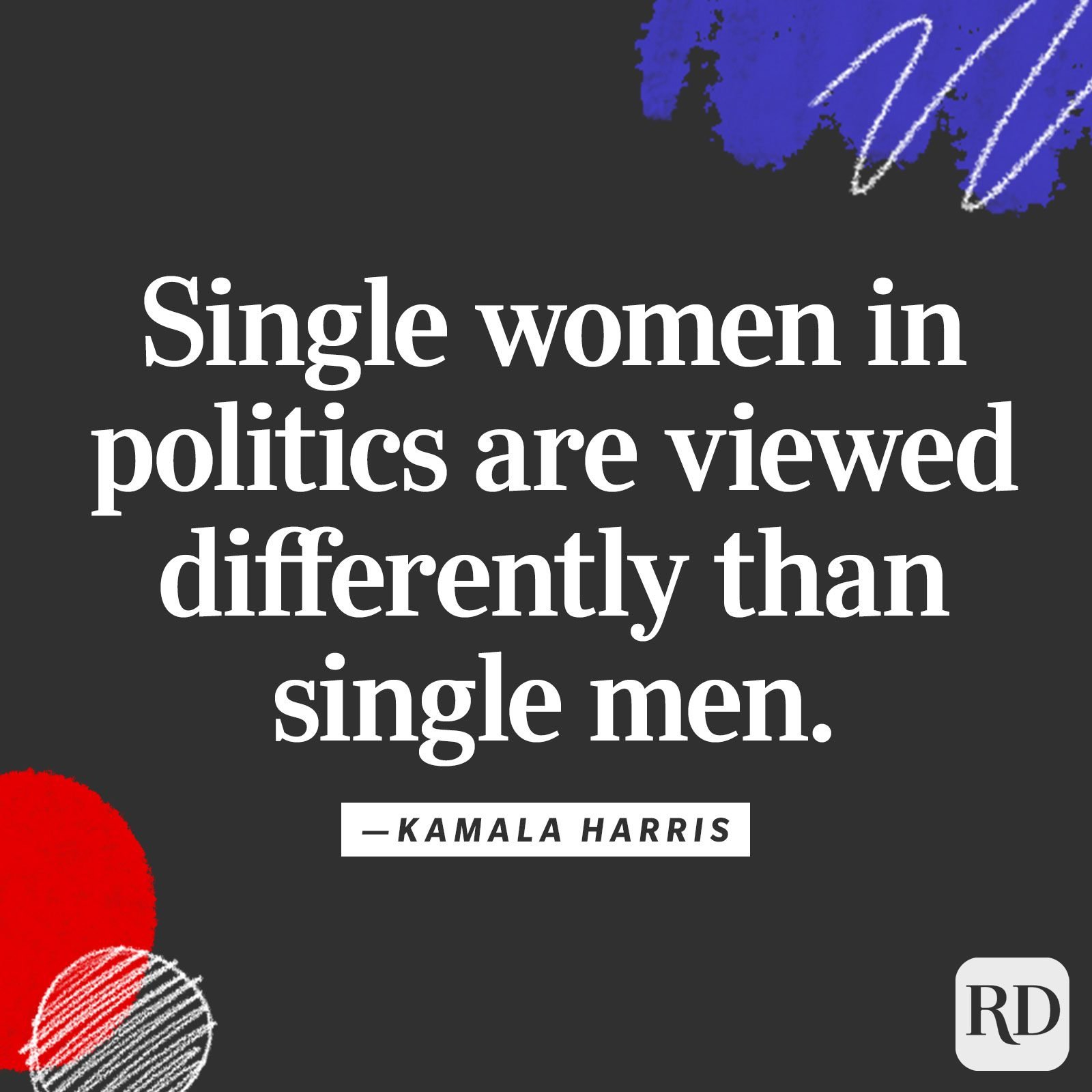 "Single women in politics are viewed differently than single men."