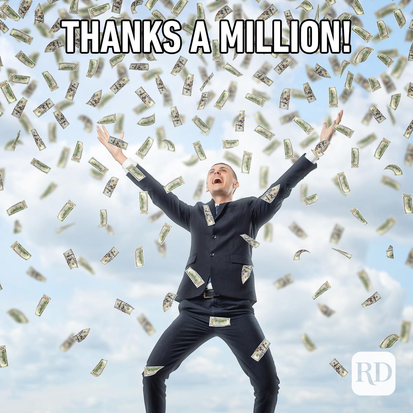 Man throwing a ton of money. Meme text: Thanks a million!