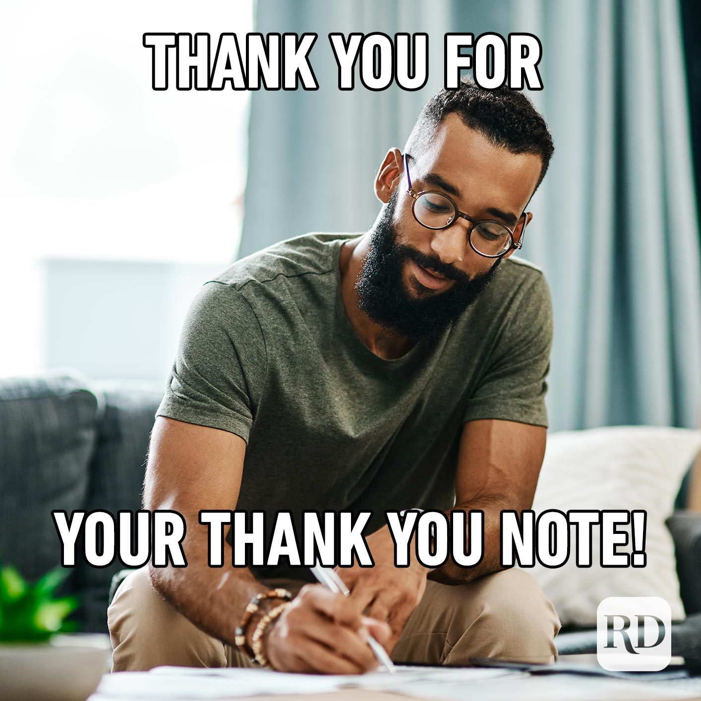 Man writing thank you note. Meme text: Thank you for your thank you note!