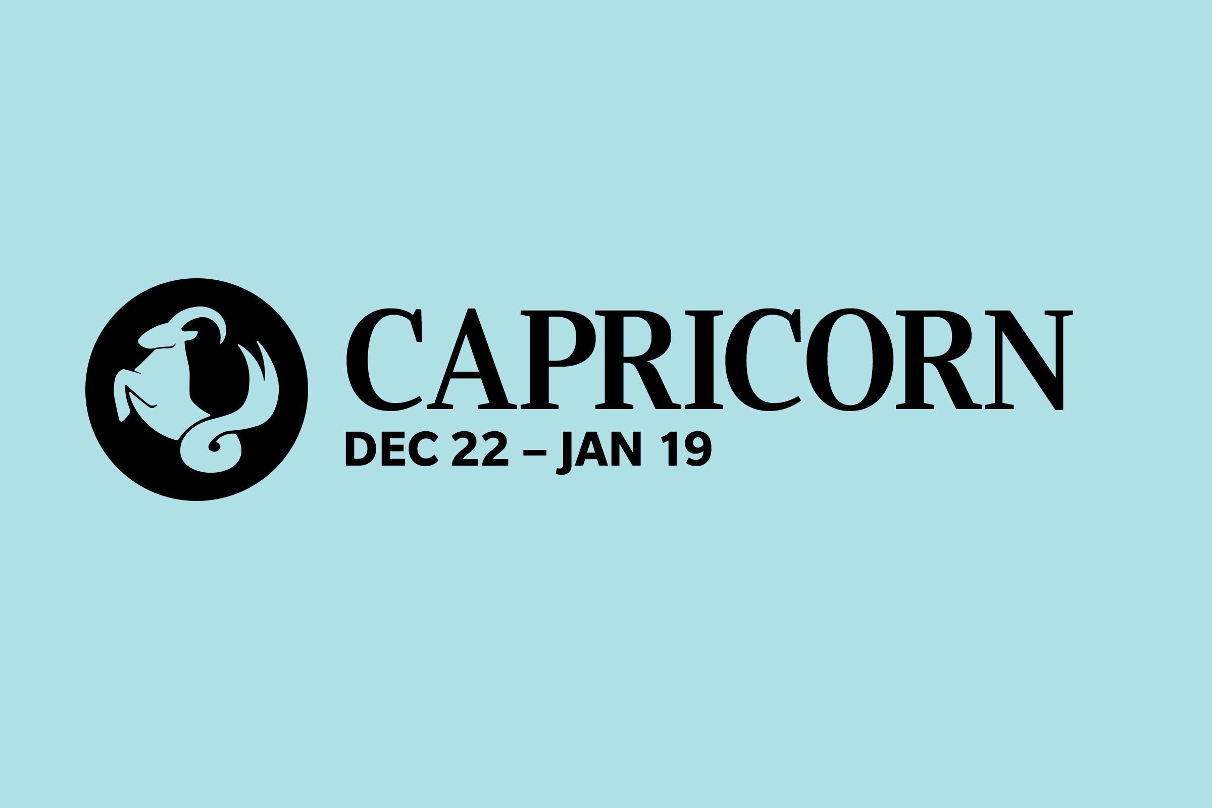 Capricorns disappear do why 5 Reasons