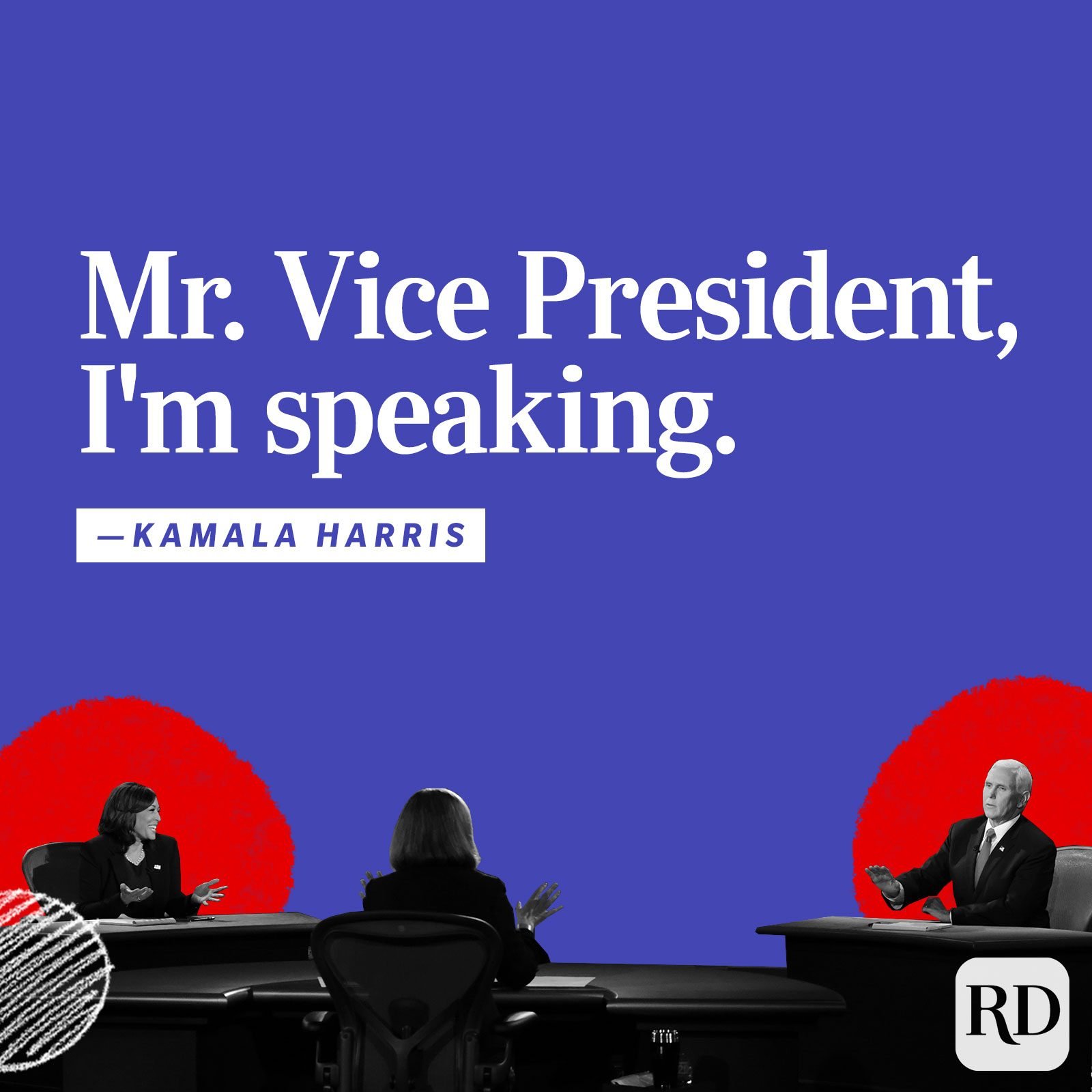 "Mr. Vice President, I'm speaking."