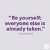 60 Be Yourself Quotes to Embrace Who You Are