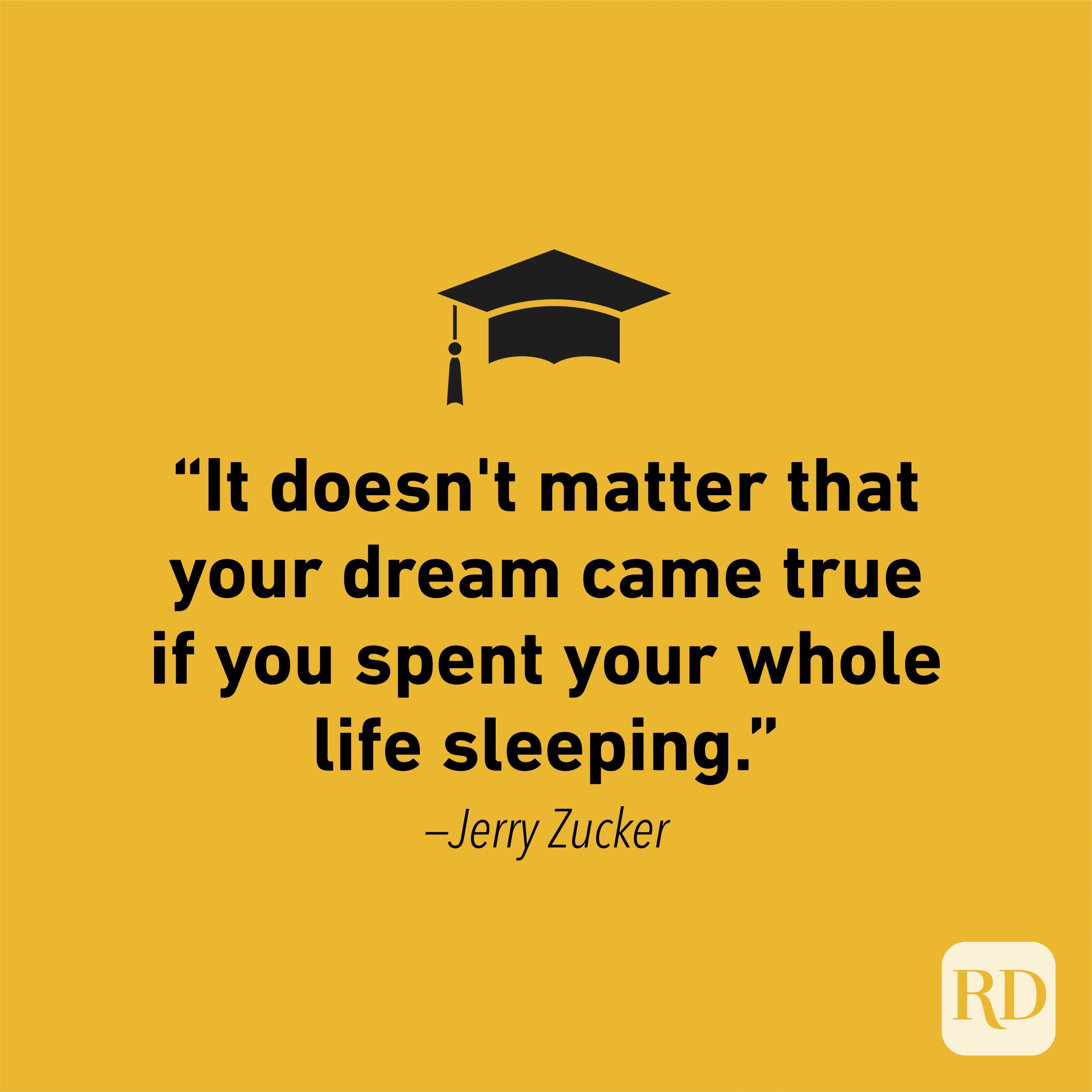 Graduation Quote by Jerry Zucker