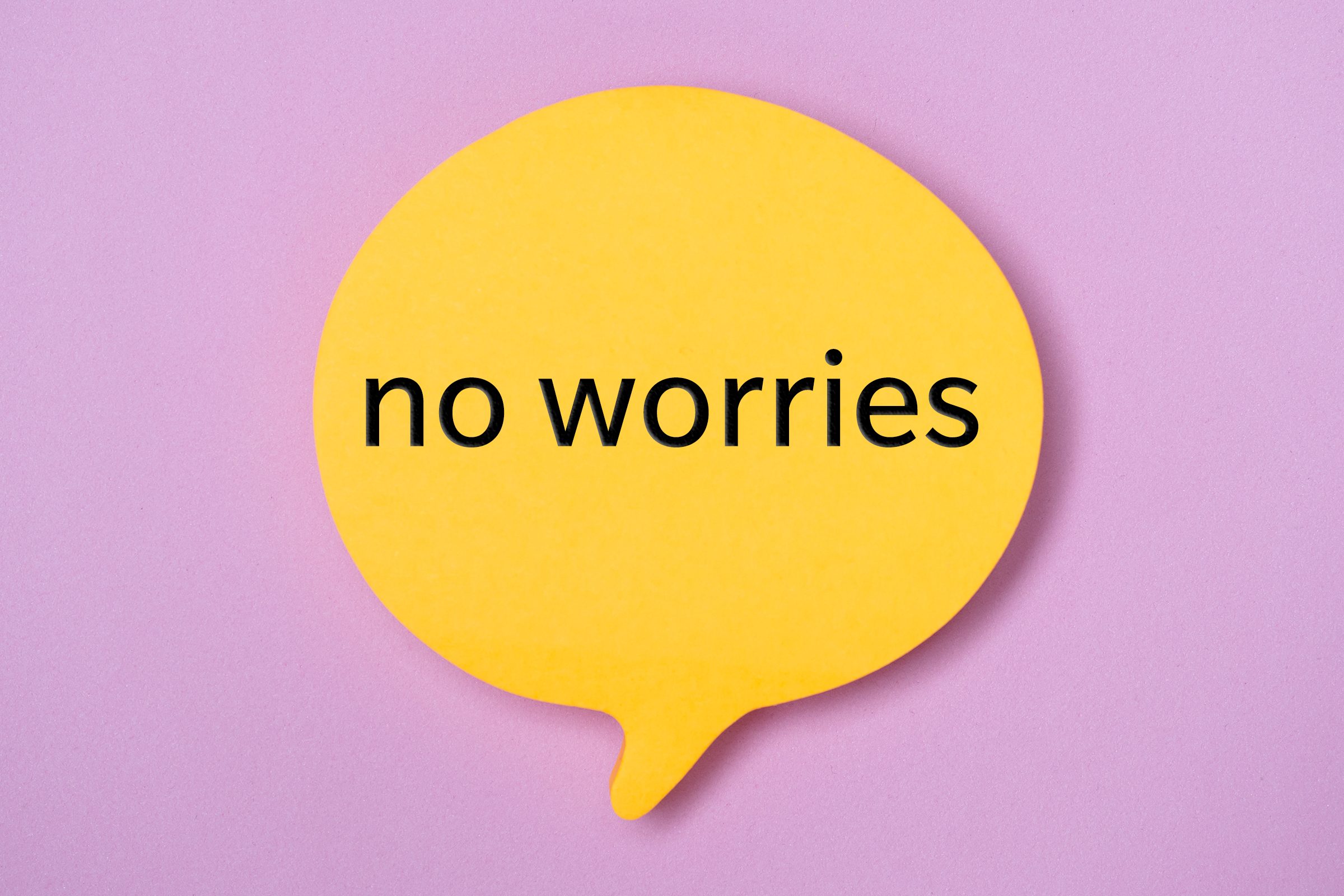 Where Does the Phrase No Worries Come From?