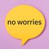 Where Does the Phrase “No Worries” Come From?