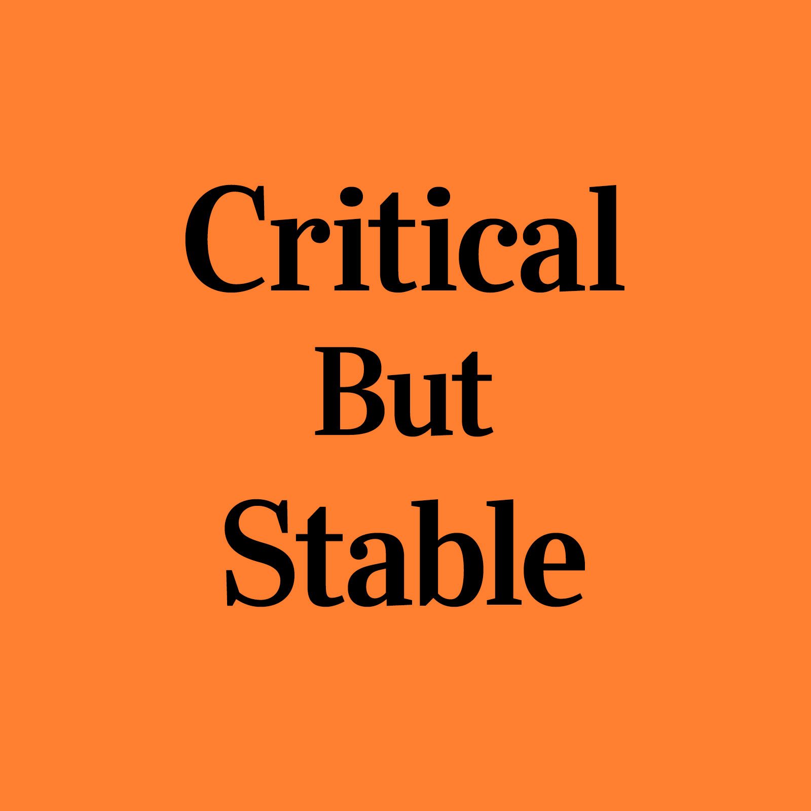 what-does-critical-but-stable-mean-trusted-since-1922