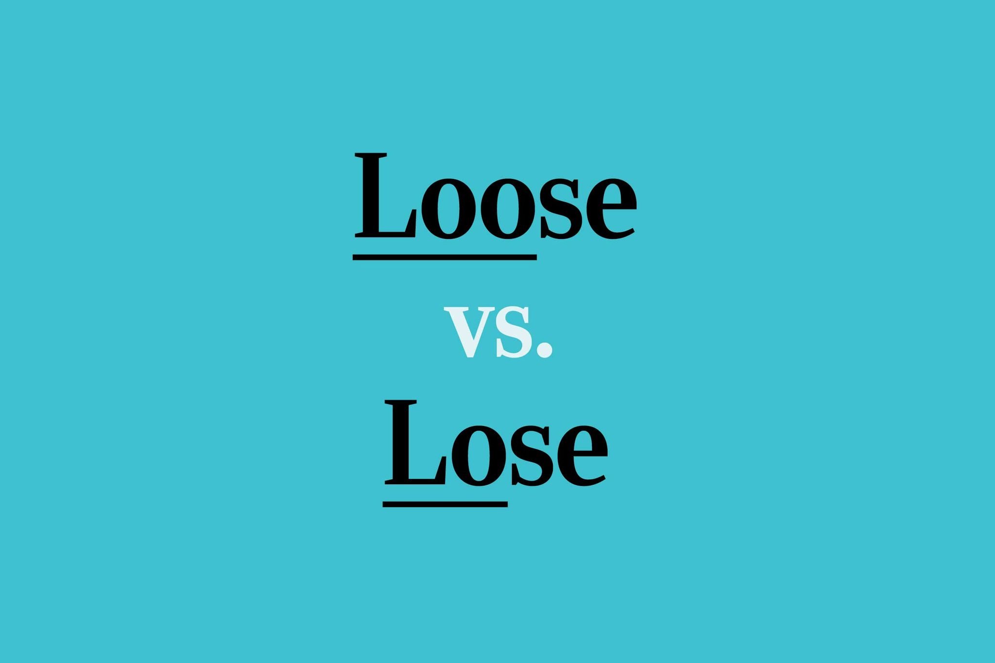 loose-vs-lose-how-to-tell-the-difference-between-these-words