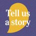 Tell Us a Story!