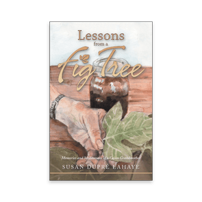 777334 Lessons From A Fig Tree By Susan Lahaye Liferich Cover