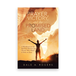 825137 Prayer Victory And The Promised Land By Dale A Rogers Liferich Cover