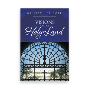 835152 Visions Of The Holy Land By William Lee Goff Liferich Cover