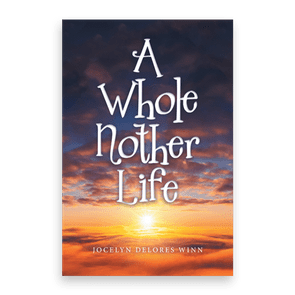 843197 A Whole Nother Life By Jocelyn Delores Winn Liferich Cover