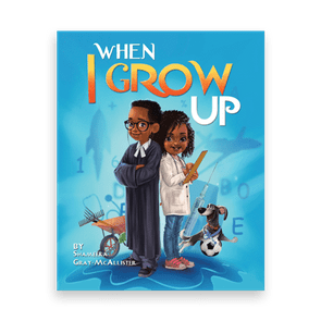 845940 When I Grow Up Shameeka Gray Mcallister Liferich Cover