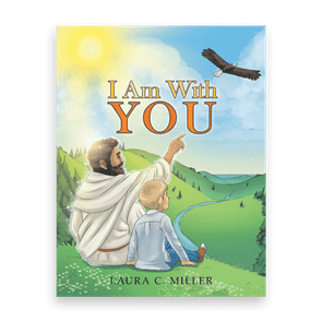 846287 I Am With You By Laura C Miller Liferich Cover