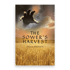 846414 The Sowers Harvest By Paula Adamson Liferich Cover