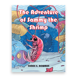 847261 The Adventure Of Sammy The Shrimp By Derek Bowman Liferich Cover