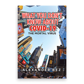 854027 What You Don't Know About Covid 19 By Alexander Bez Liferich Cover