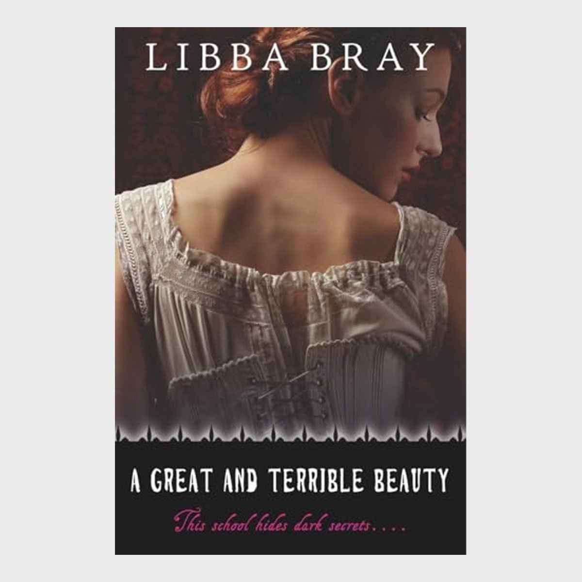 A Great And Terrible Beauty By Libba Bray