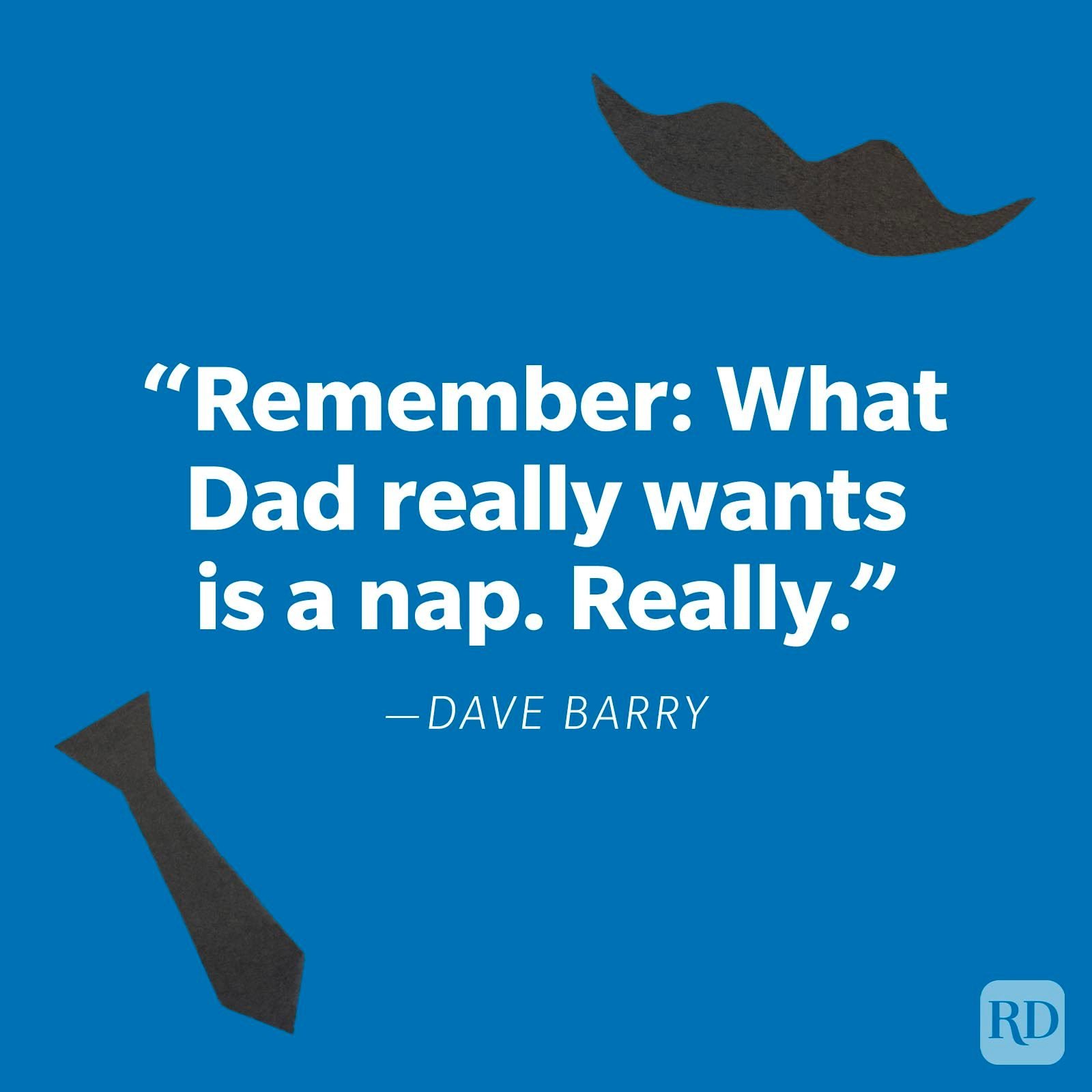 45 Funny Father's Day Quotes That Will Crack Dad Up 2024 | Reader's Digest