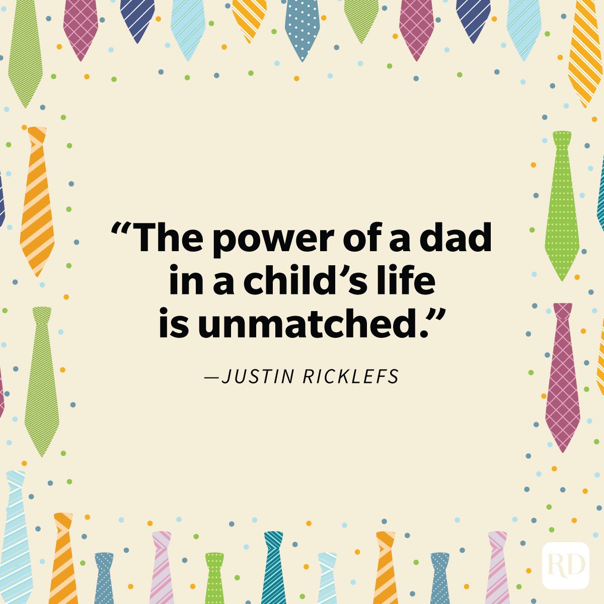 Heartfelt Father's Day Quotes That Celebrate The No 1 Guy In Your Life with ties in different patterns framing it
