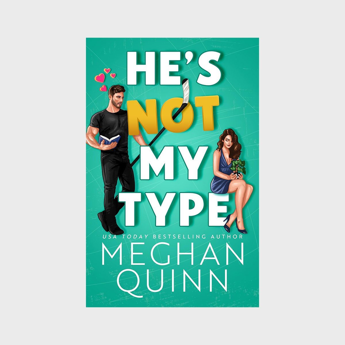 He's Not My Type By Meghan Quinn Ecomm Via Amazon.com