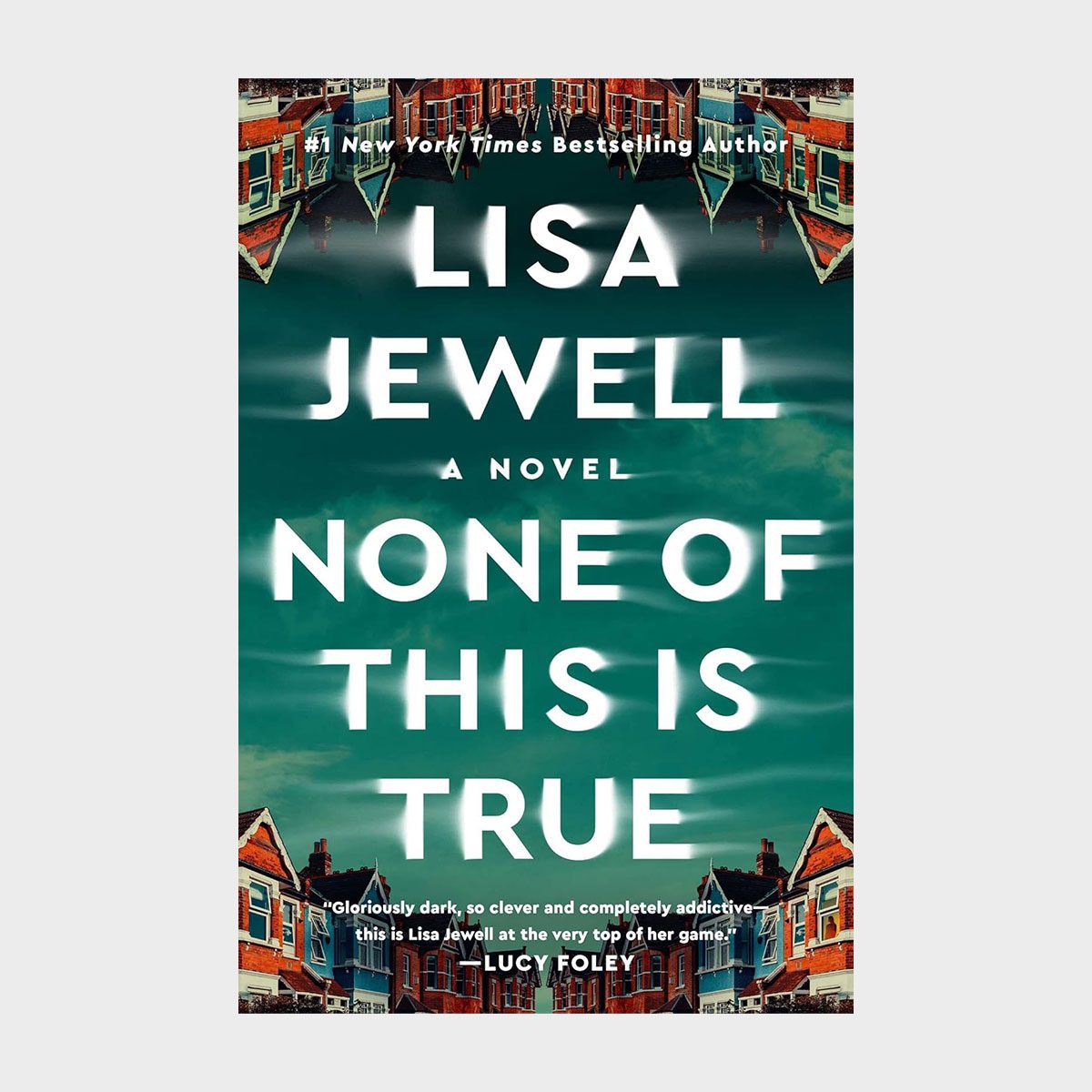 None Of This Is True By Lisa Jewell