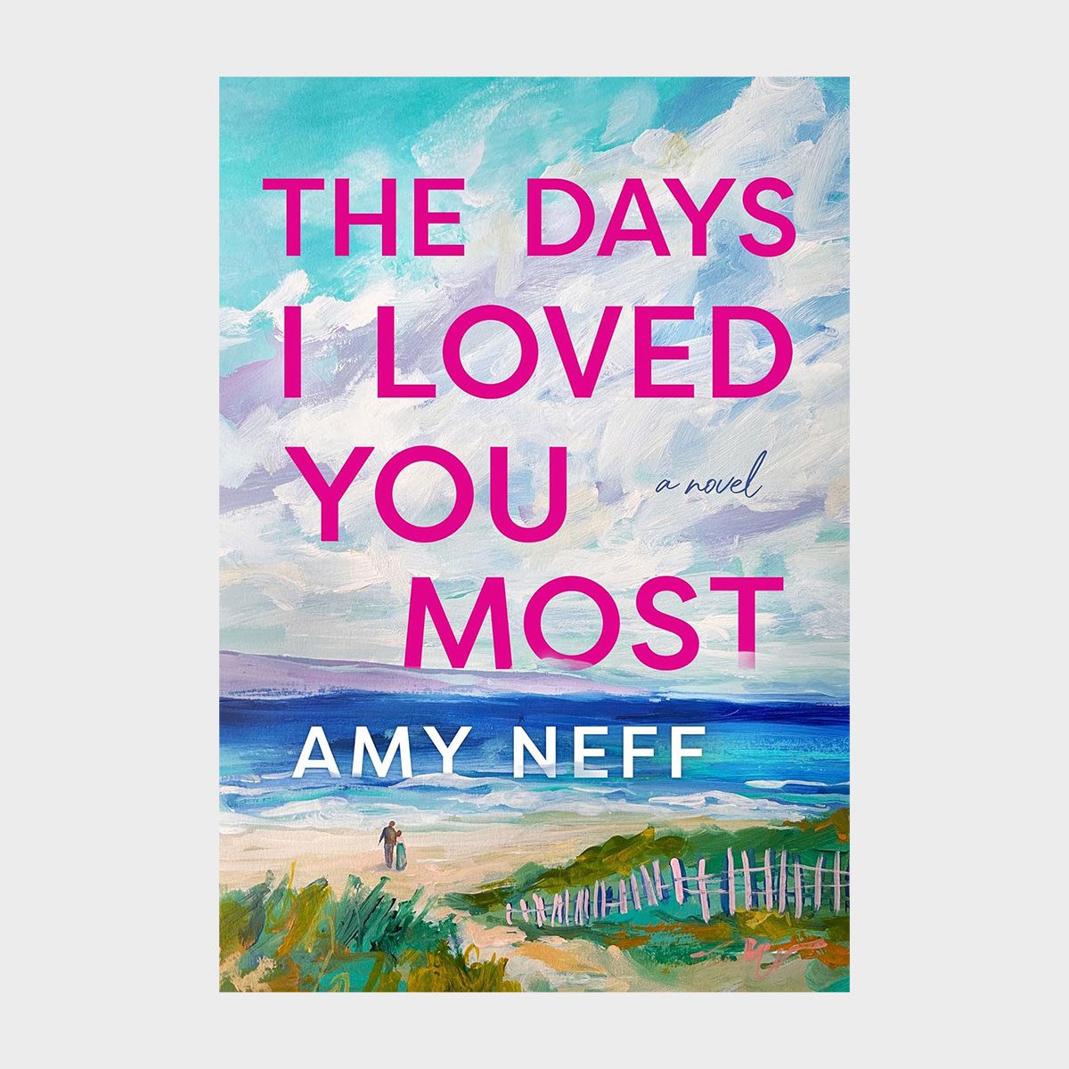 The Days I Loved You Most By Amy Neff Ecomm Via Amazon.com