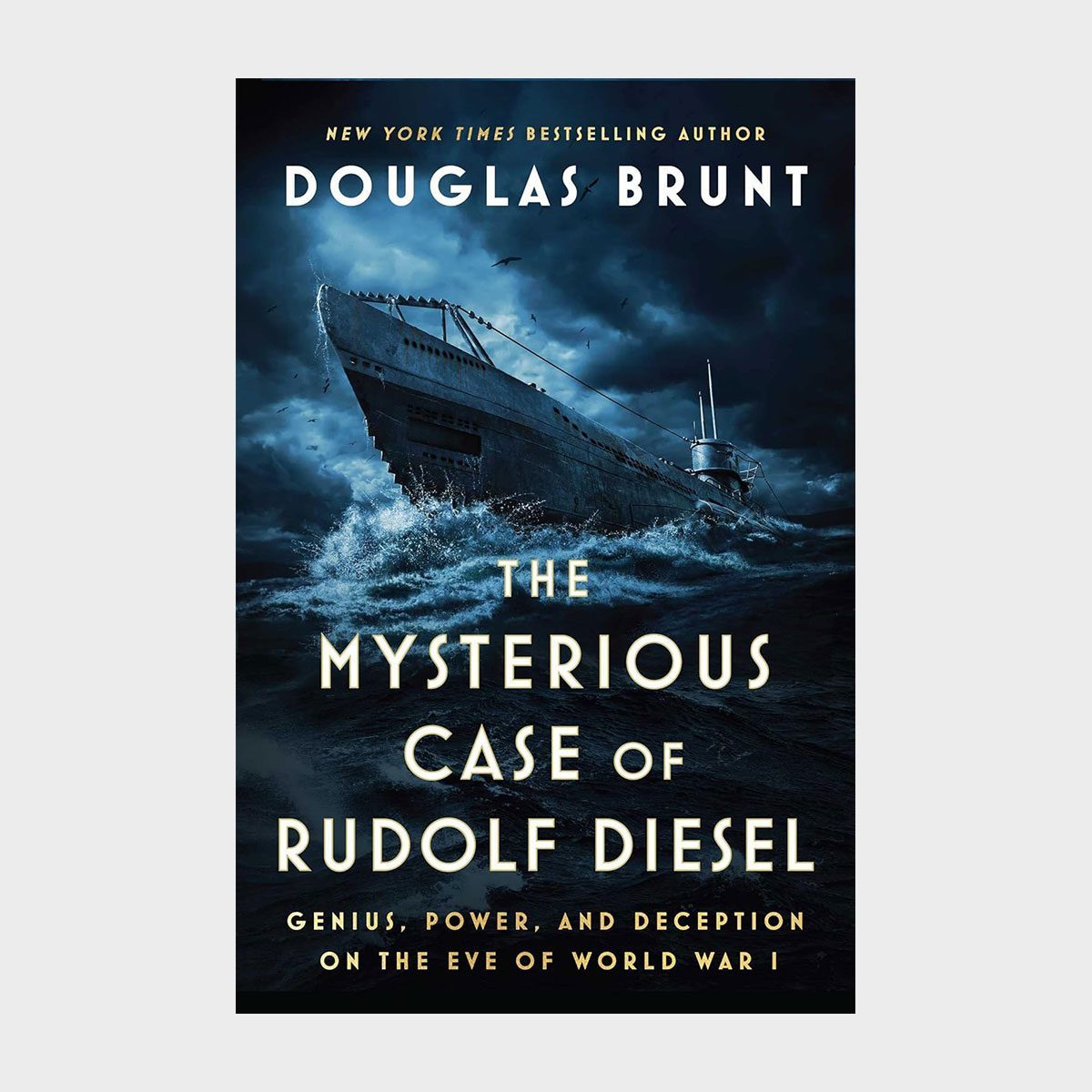 The Mysterious Case Of Rudolf Diesel Genius, Power And Deception On The Eve Of World War I By Douglas Brunt