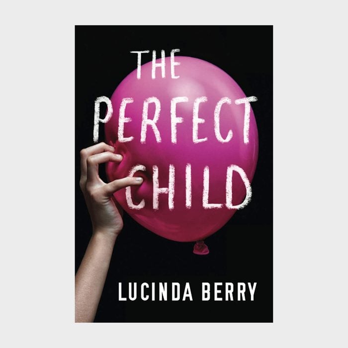 The Perfect Child By Lucinda Berry