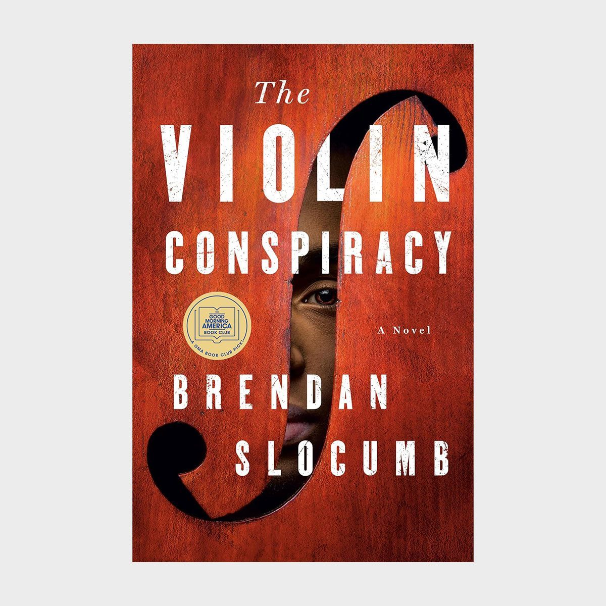 The Violin Conspiracy By Brendan Slocumb