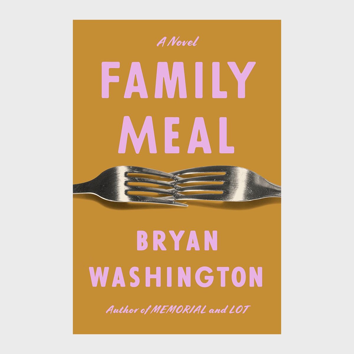 Family Meal By Bryan Washington