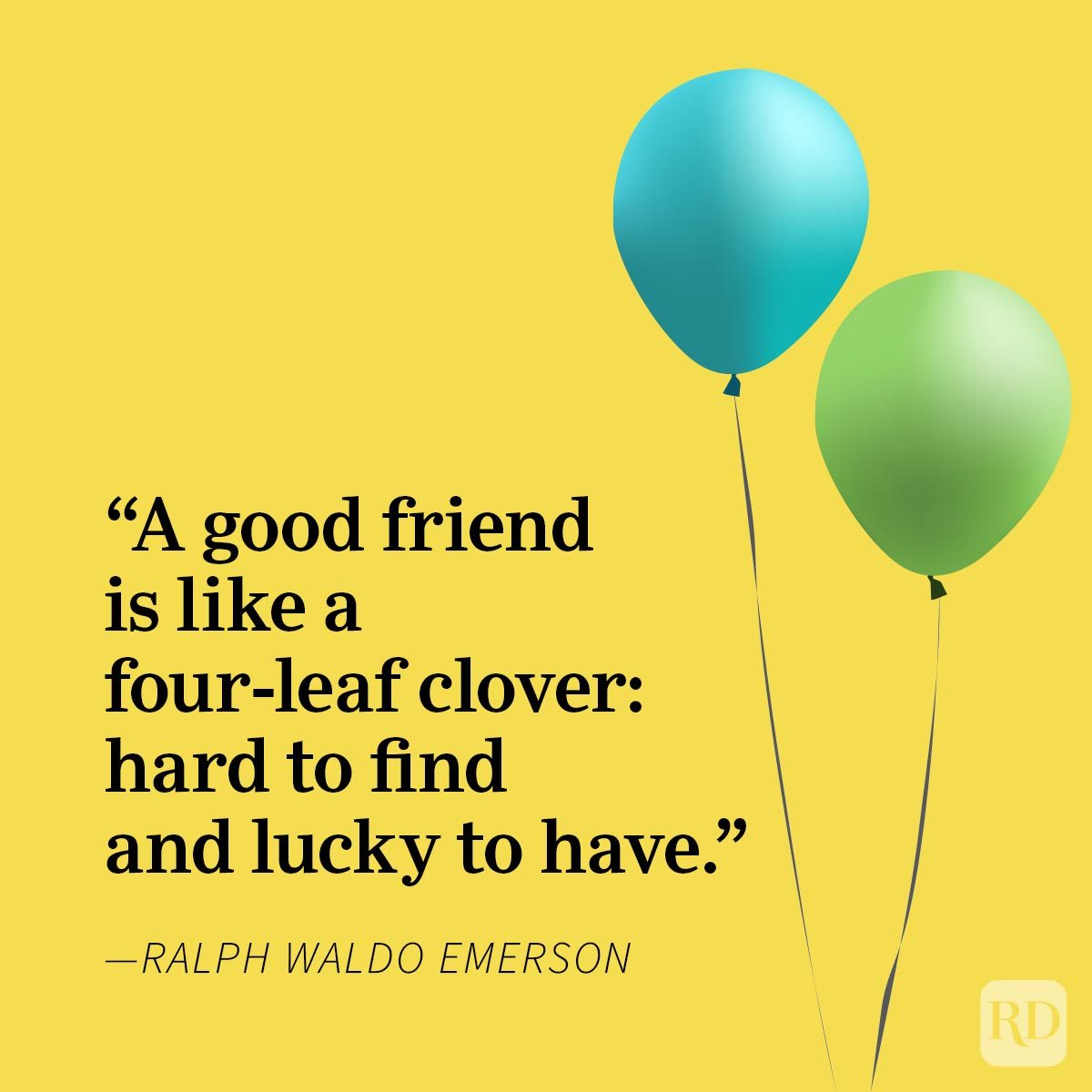 Friendship Quotes To Share With Your Bestie Ralph Waldo Emerson, two balloons flying, yellow