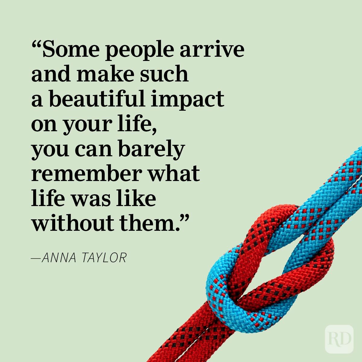 Friendship Quotes To Share With Your Bestie Anna Taylor, red and blue roped tied knotted, green