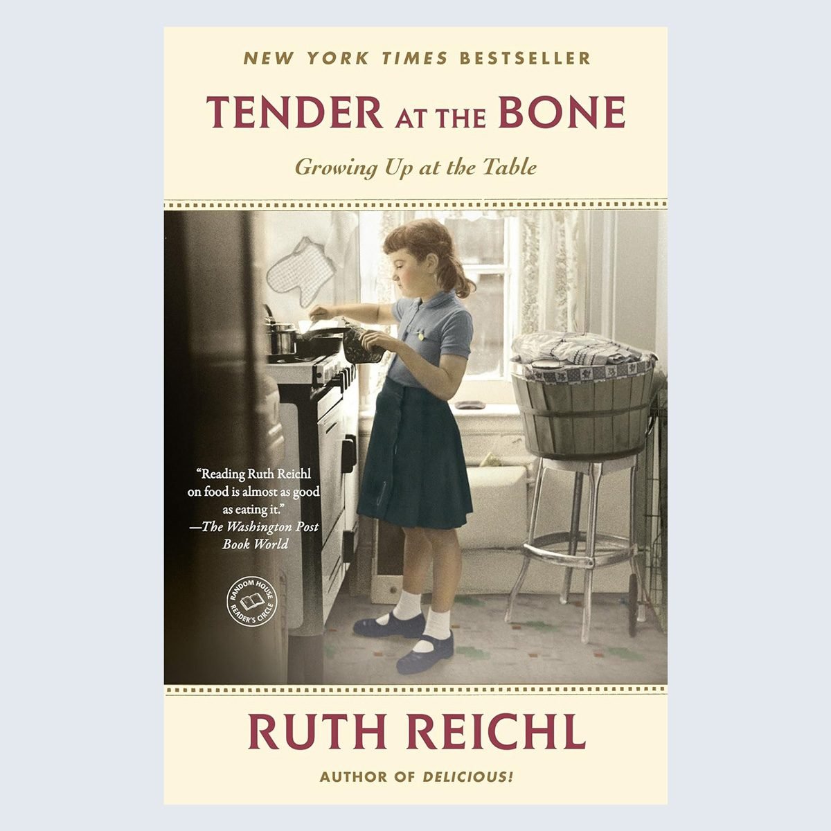 Tender At The Bone By Ruth Reichl