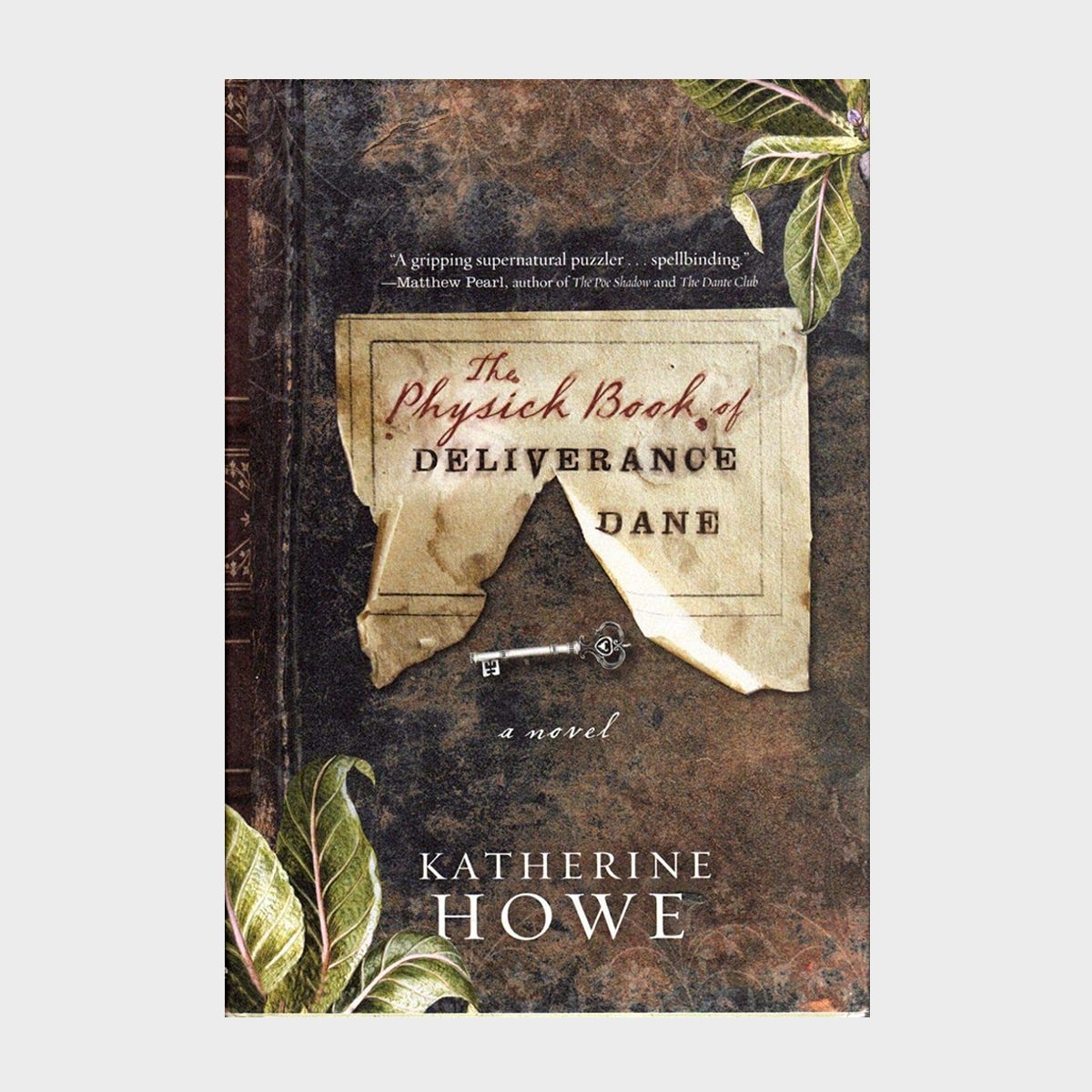 The Physick Book Of Deliverance Dane By Katherine Howe 