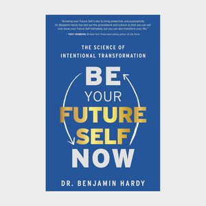 Be Your Future Self Now Ecomm Via Amazon.com